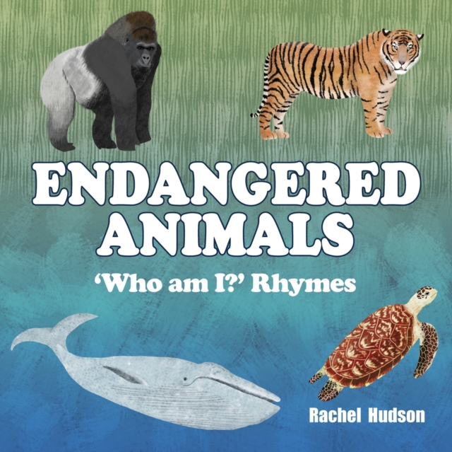 Endangered Animals : 'Who am I?' Rhymes, Paperback / softback Book