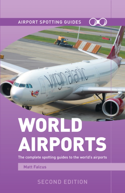 World Airports Spotting Guides, Paperback / softback Book