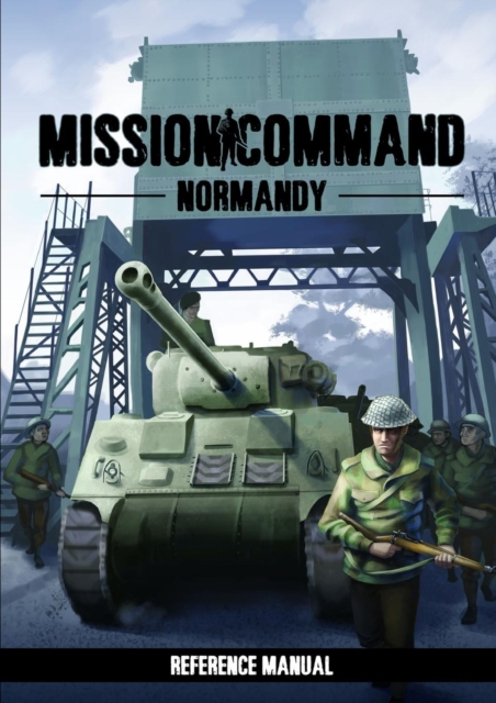 Mission Command: Normandy Reference Manual, Paperback / softback Book