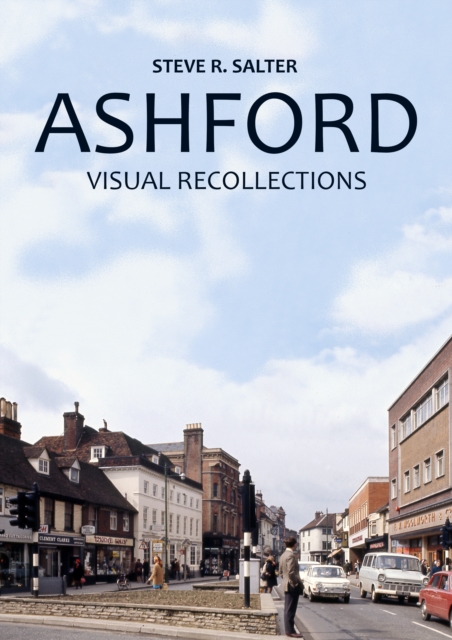 Ashford - Visual Recollections, Paperback / softback Book