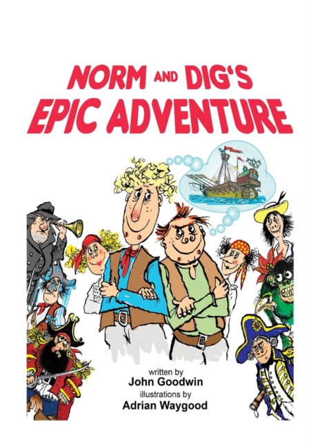 Norm & Dig's Epic Adventure, Paperback / softback Book