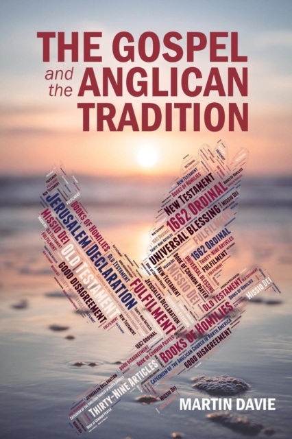 The Gospel and the Anglican Tradition, Paperback / softback Book