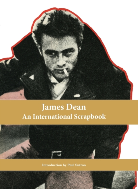 James Dean, An International Scrapbook, Hardback Book