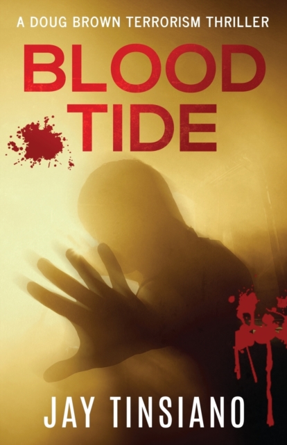 Blood Tide : A Doug Brown Terrorism Thriller, Paperback / softback Book