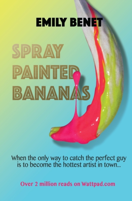 Spray Painted Bananas, Paperback / softback Book