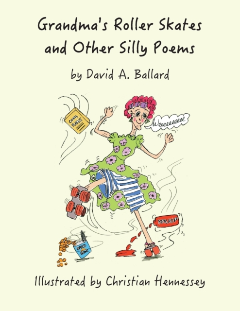 Grandma's Roller Skates and Other Silly Poems, Paperback / softback Book