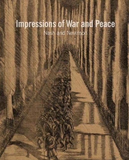 Nash & Nevinson: Impressions of War and Peace, Paperback / softback Book