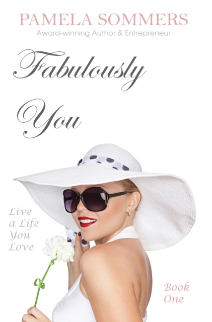 Fabulously You : Live a Life You Love, Hardback Book