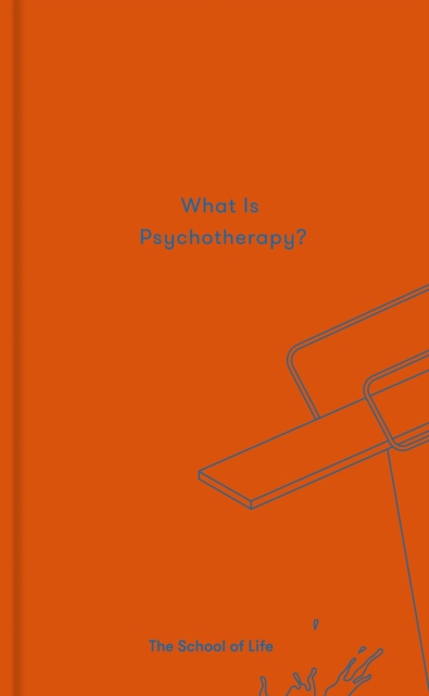 What is Psychotherapy?, Hardback Book