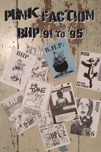 Punk Faction, BHP '91 to '95, Paperback / softback Book