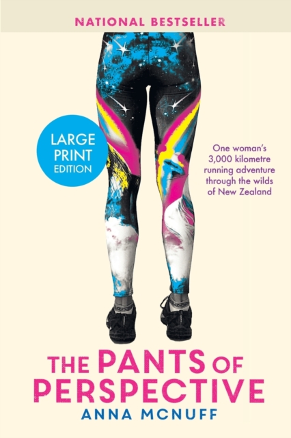 The Pants Of Perspective : One woman's 3,000 kilometres running adventure through the wilds of New Zealand, Paperback / softback Book