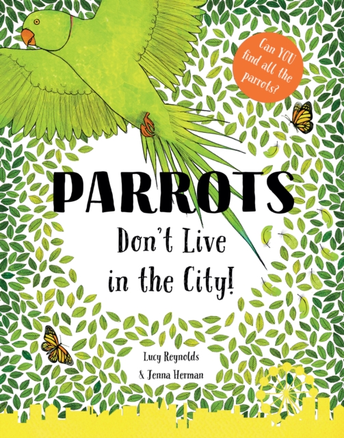 Parrots Don't Live in the City!, Paperback / softback Book