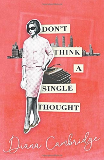 Don't Think a Single Thought, Paperback / softback Book