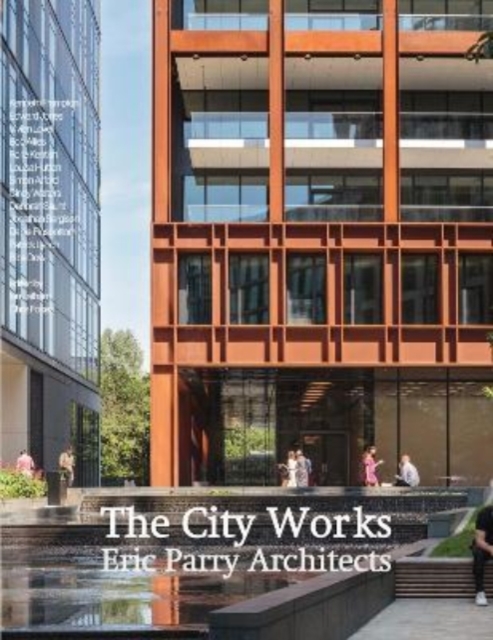The City Works: Eric Parry Architects, Hardback Book
