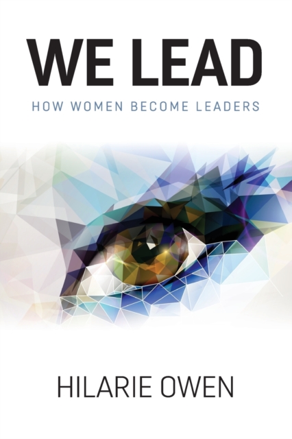 We Lead : How women become leaders, Paperback / softback Book