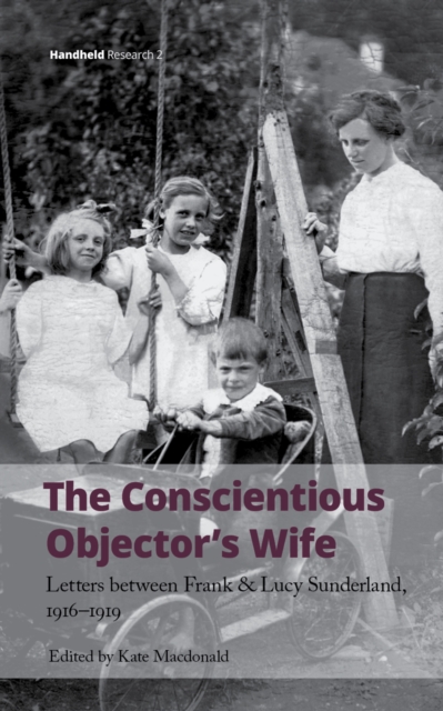 The Conscientious Objector's Wife, 1916-1919, Hardback Book
