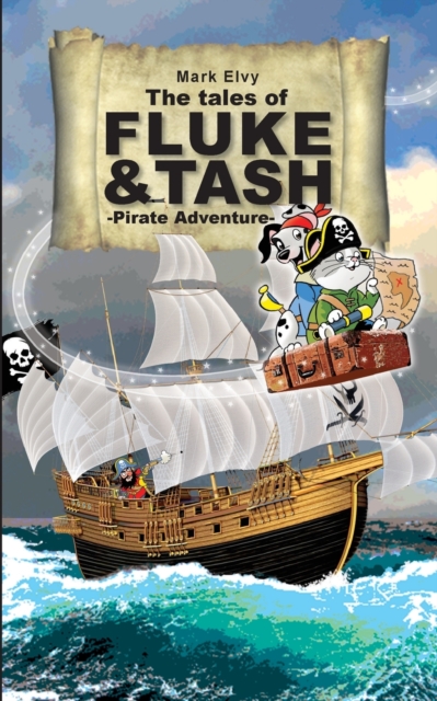 The Tales of Fluke and Tash - Pirate Adventure, Paperback / softback Book