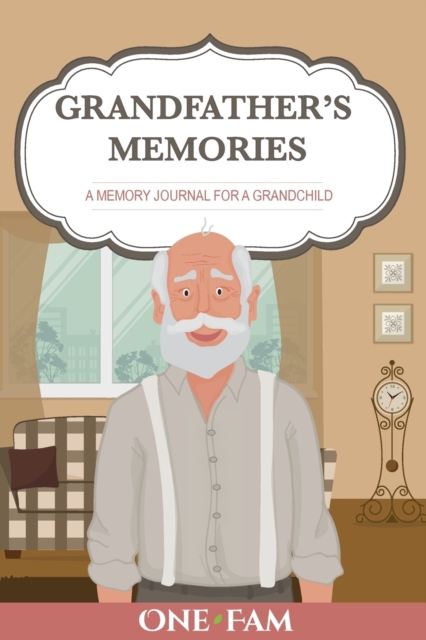Grandfather's Memories : A Memory Journal for a Grandchild, Paperback / softback Book