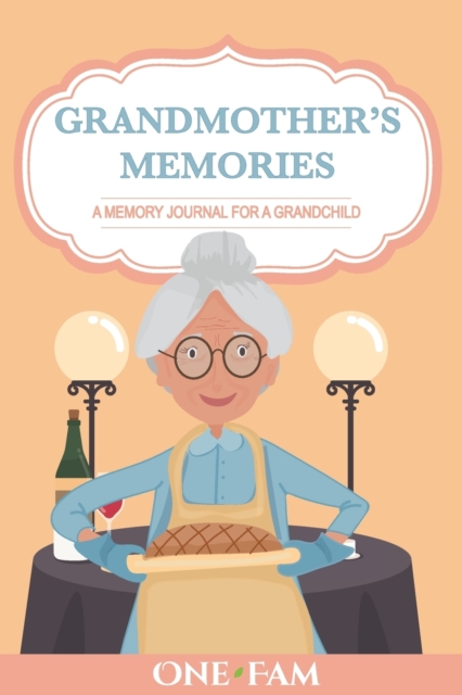Grandmother Memories : A Memory Journal for a Grandchild, Paperback / softback Book