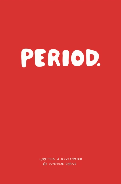 Period. : Everything you need to know about periods., Paperback / softback Book