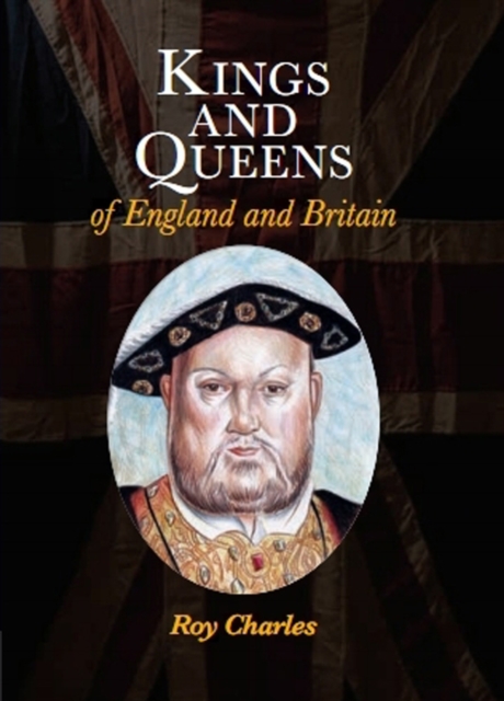 Kings and Queens of England and Britain, Hardback Book