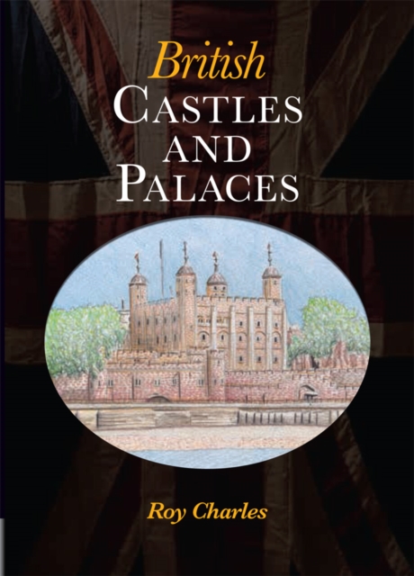 British Castles and Palaces, Hardback Book