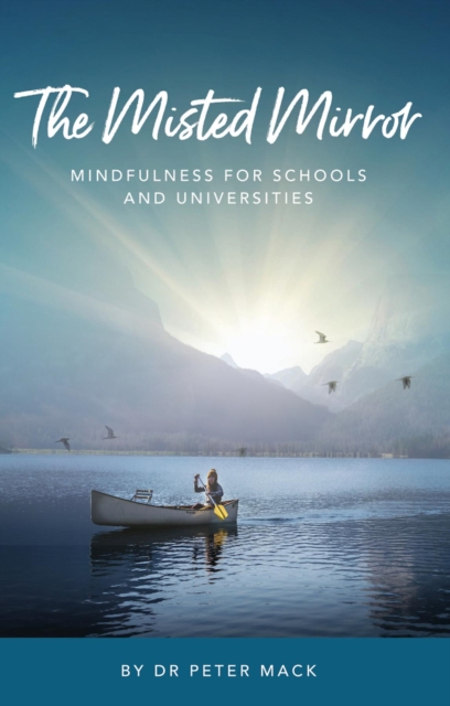 The Misted Mirror - Mindfulness for Schools and Universities, EPUB eBook