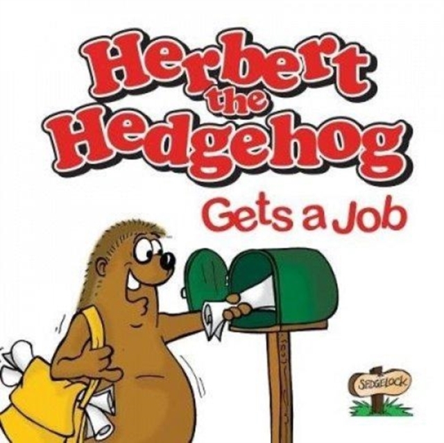 Herbert the Hedgehog Gets a Job, Paperback / softback Book