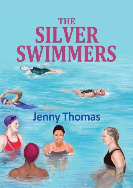 The Silver Swimmers, Paperback / softback Book