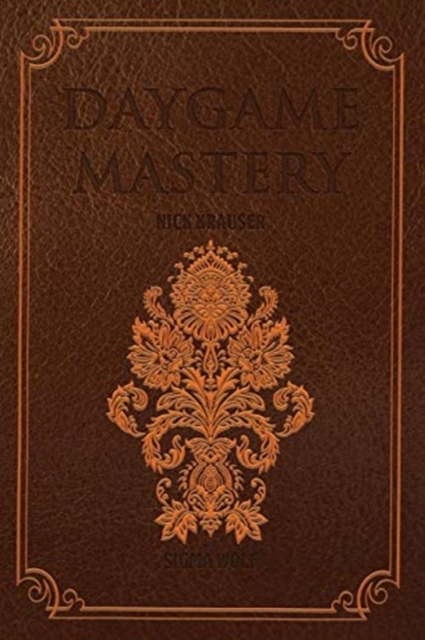 Daygame Mastery - Pocket, Paperback / softback Book