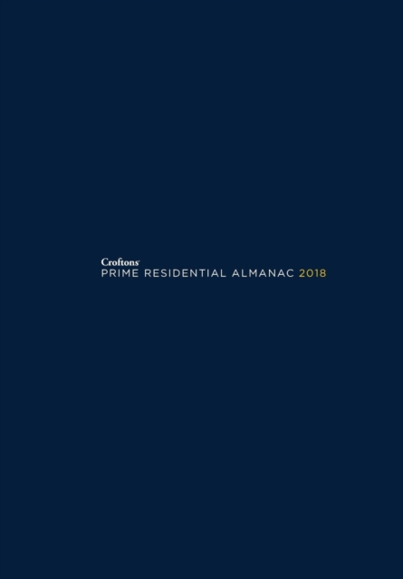 Croftons' Prime Residential Almanac 2018, Hardback Book