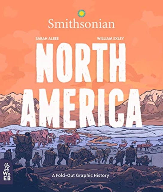 North America : A Fold-Out Graphic History, Hardback Book