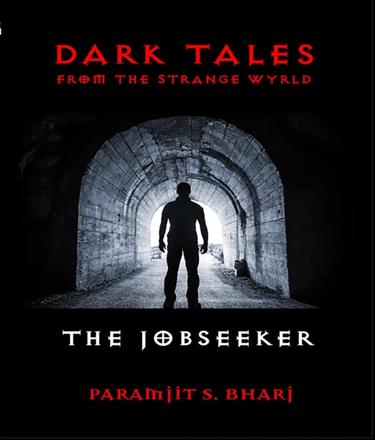 Dark Tales from the Strange Wyrld : The Jobseeker, EPUB eBook