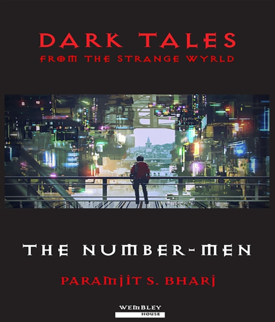 Dark Tales From The Strange Wyrld : The Number-Men, EPUB eBook