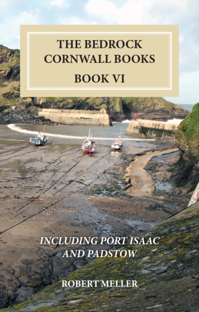 The Bedrock Cornwall Books : Book VI: Covering Ordnance Survey Explorer Map 106, Paperback / softback Book