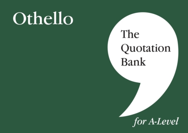The Quotation Bank: Othello A-Level Revision and Study Guide for English Literature, Paperback / softback Book