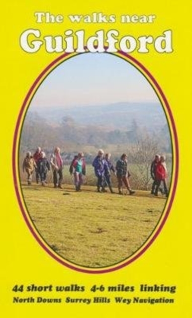 The walks near Guildford : North Downs  Surrey Hills   Wey Navigation, Paperback / softback Book