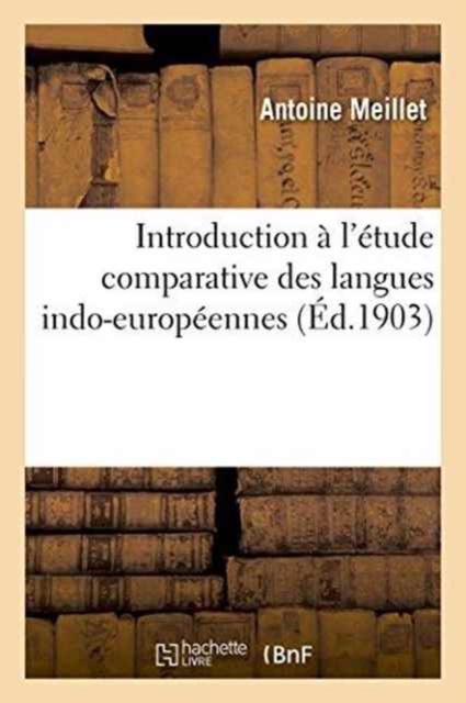 Introduction ? l'?tude Comparative Des Langues Indo-Europ?ennes, Paperback / softback Book