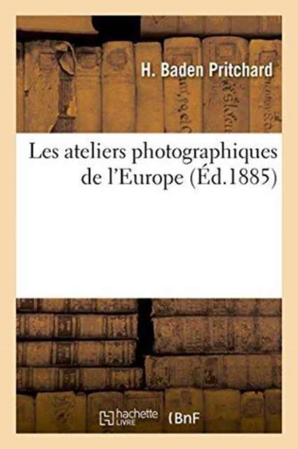 Les Ateliers Photographiques de l'Europe, Paperback / softback Book