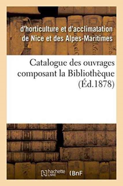 Catalogue Des Ouvrages Composant La Bibliotheque, Paperback / softback Book