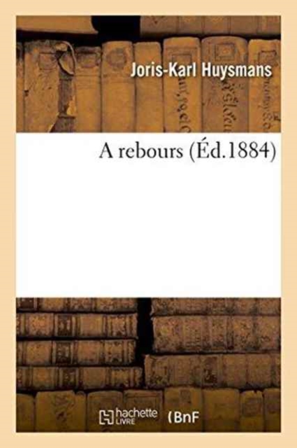 A Rebours, Paperback / softback Book