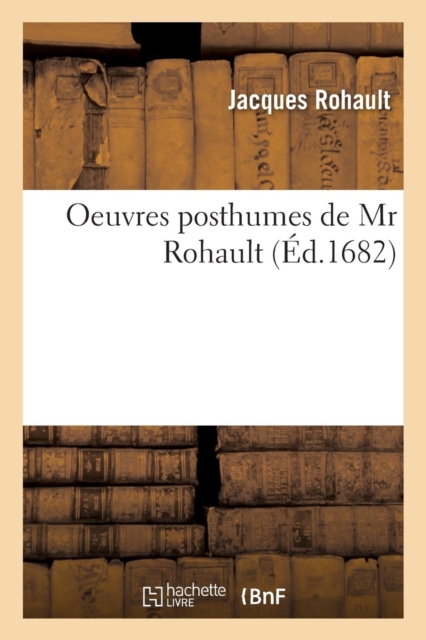 Oeuvres Posthumes de MR Rohault, Paperback / softback Book