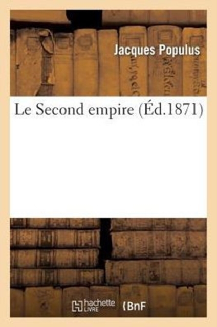 Le Second Empire, Paperback / softback Book