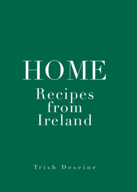 Home : Recipes from Ireland, Hardback Book
