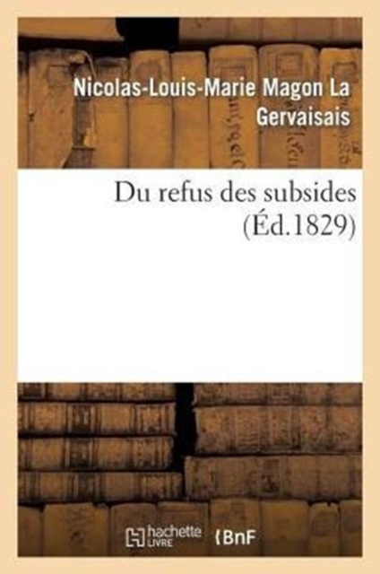 Du Refus Des Subsides, Paperback / softback Book