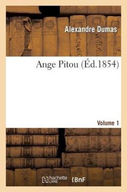 Ange Pitou.Volume 1, Paperback / softback Book