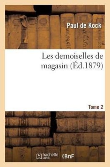 Les Demoiselles de Magasin. Tome 2, Paperback / softback Book