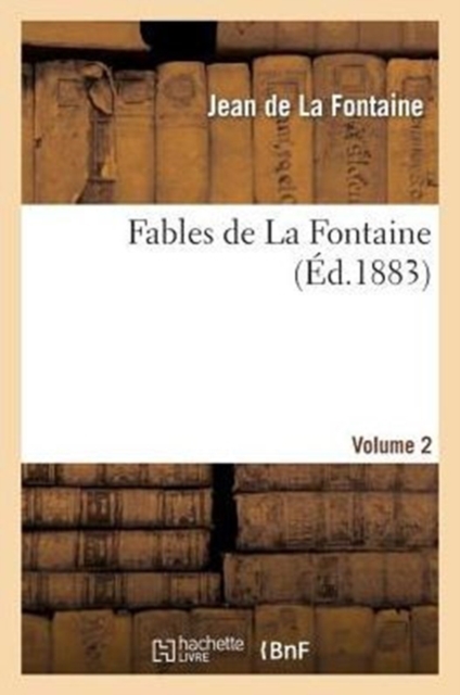 Fables de la Fontaine. Volume 2, Paperback / softback Book