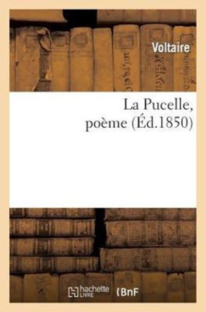 La Pucelle, Po?me, Paperback / softback Book