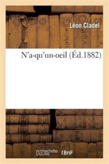 N'A-Qu'un-Oeil, Paperback / softback Book